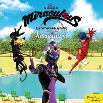 Miraculous. Las aventuras de Ladybug. Silenciador: Cuento
