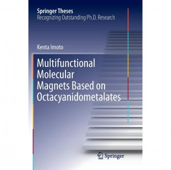 Multifunctional Molecular Magnets Based on Octacyanidometalates