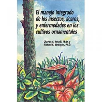 El manejo integrado de los insectos, ácaros, y enfermedades en los cultivos ornamentales