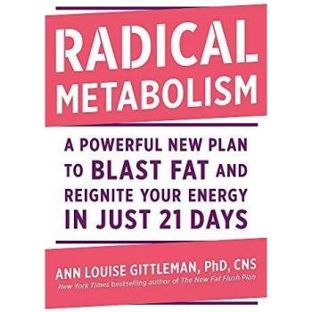 Radical Metabolism: A Powerful New Plan to Blast Fat and Reignite Your Energy in Just 21 Days