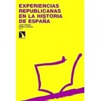 Experiencias Republicanas En La Historia De España