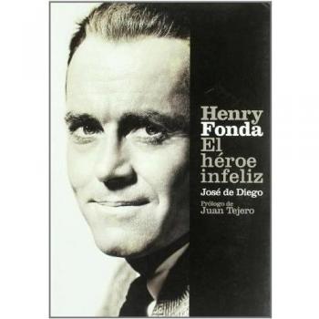 Henry Fonda, el héroe infeliz