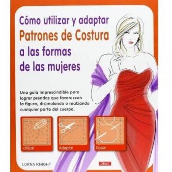 Cómo Utilizar Y Adaptar Patrones De Costura A Las Formas De Las Mujeres