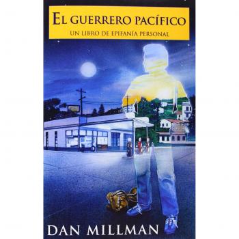 El Guerrero Pacifico: Un Libro de Epifania Personal = The Peaceful Warrior
