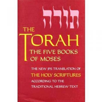 The Torah: The Five Books of Moses, the New Translation of the Holy Scriptures According to the Traditional Hebrew Text