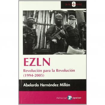 EZLN: Revolución para la revolución - Hernández Millán, Abelardo