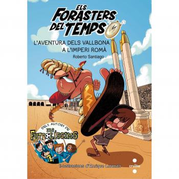 Els Forasters del temps 3: L'aventura dels Vallbona a l'Imperi Romà - Roberto Santiago