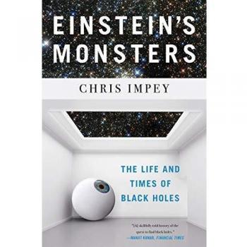 Einstein's Monsters: The Life and Times of Black Holes