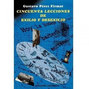Cincuenta Lecciones De Exilio Y Desexilio
