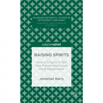 Raising Spirits: How a Conjuror's Tale Was Transmitted Across the Enlightenment
