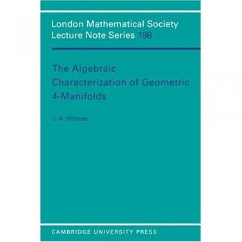Serie de Notas de Conferencias de la Sociedad Matemática de Londres: Caracterización Algebraica de 4-Manifolds Geométricos (Volumen 198)