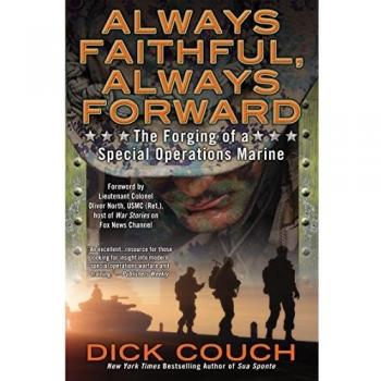 Always Faithful, Always Forward: The Forging of a Special Operations Marine