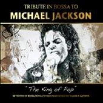 Tribute In Bossa To Michael Jackson - The King Of Pop