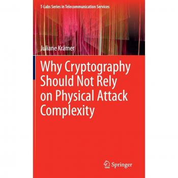 Why Cryptography Should Not Rely on Physical Attack Complexity