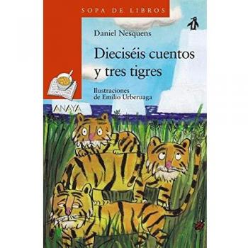 Dieciséis cuentos y tres tigres