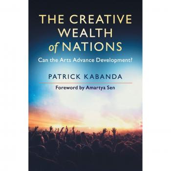 The Creative Wealth of Nations Can the Arts Advance Development?