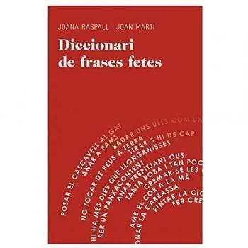 Diccionari De Frases Fetes - Raspall, Joana : Marti, Joan