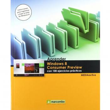 Aprender Windows 8 Consumer Preview con 100 ejercicios prácticos