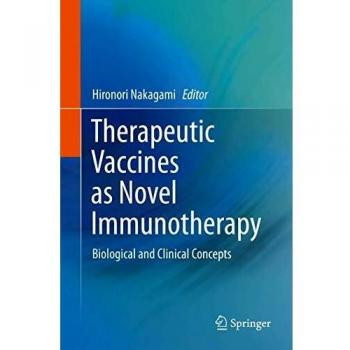 Therapeutic Vaccines as Novel Immunotherapy: Biological and Clinical Concepts