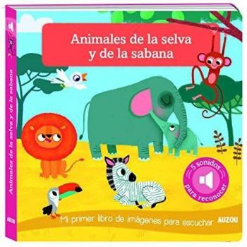 Libro de sonidos. Animales de la selva y la sabana