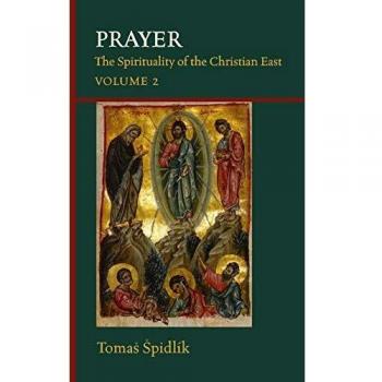 Prayer: The Spirituality of the Christian East Vol. 2 (Cistercian Studies Series, Band 206) - Eastern Christian Spirituality and Prayer Practices