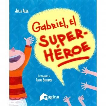 Gabriel, El Superhero
