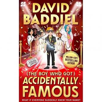 El niño que se hizo accidentalmente famoso - Libro ilustrado para niños del autor bestseller David Baddiel (Tapa dura)