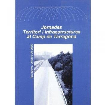Jornades sobre Territori i Infraestructures al Camp de Tarragona