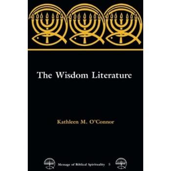Biblical Spirituality Wisdom Literature Volume 5