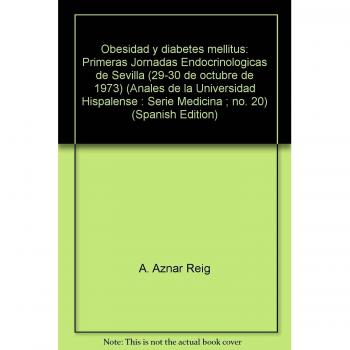 Obesidad y diabetes.: I Jornadas Endocrinológicas de Sevilla, 1973: 20