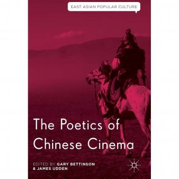The Poetics of Chinese Cinema