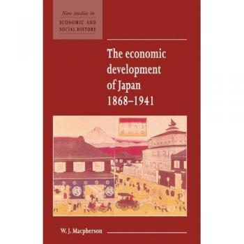 Desarrollo Económico de Japón 1868-1941 - Tapa Dura (Nuevos Estudios en Historia Económica y Social, Volumen 2)