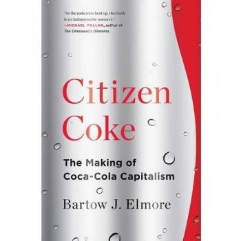 Citizen Coke: The Making of Coca-Cola Capitalism
