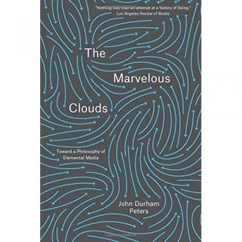 The Marvelous Clouds: Toward a Philosophy of Elemental Media