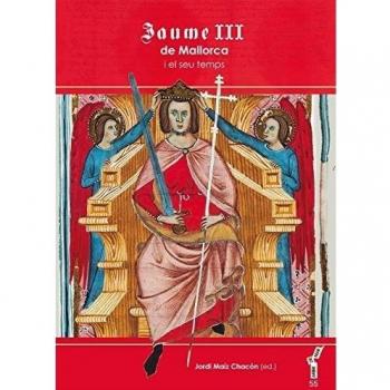 Jaume III de Mallorca i el seu temps