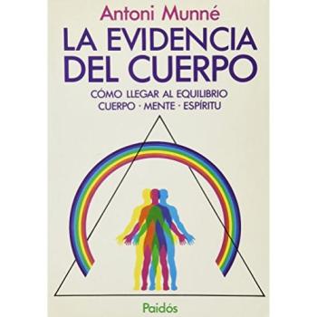 Evidencia del cuerpo : como llegarequilibrio cuerpo-mente-espiritu - Munne