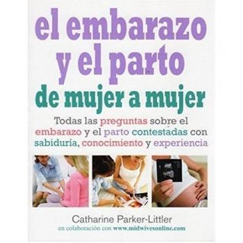 EMBARAZO Y PARTO DE MUJER A MUJER