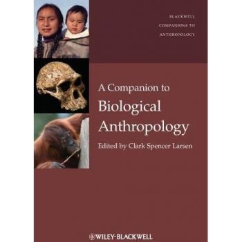 Wiley Blackwell Companion to Biological Anthropology