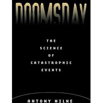 Doomsday: The Science of Catastrophic Events by Antony Milne - Comprehensive Analysis of Catastrophes