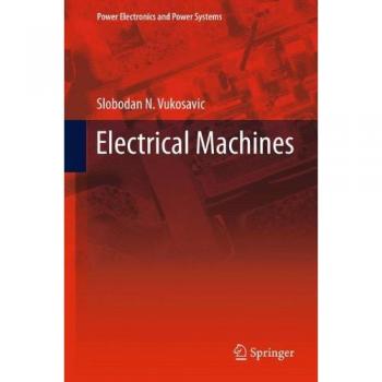 Power Electronics and Systems: Comprehensive Guide to Electrical Machines