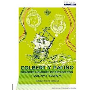Colbert y Patiño: Grandes hombres de Estado con Luis XIV y Felipe V: 2