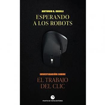 Esperando a los robots: Investigación sobre el trabajo del clic: 24