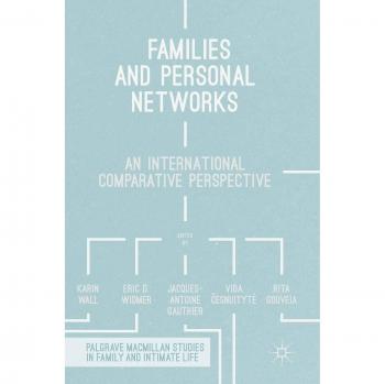 Families and Personal Networks: An International Comparative Perspective