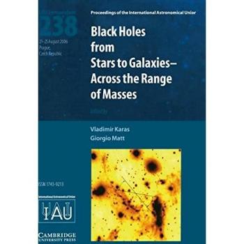 Agujeros Negros (IAU S238): De Estrellas a Galaxias - A Través del Rango de Masas (Actas de los Simposios y Coloquios de la Unión Astronómica Internacional)