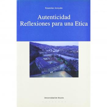 Autenticidad. Reflexiones para una Etica