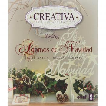ADORNOS DE NAVIDAD. CREATIVA. TÉCNICAS DECORATIVAS