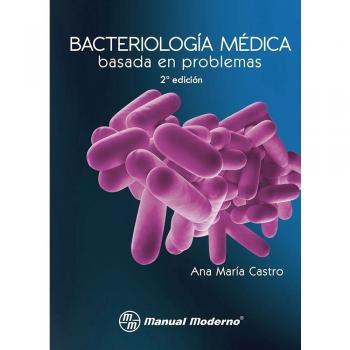 BACTERIOLOGIA MEDICA BASADA EN PROBLEMAS