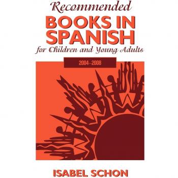 Spanish Children's and Young Adults' Recommended Reading List: 2004-2008