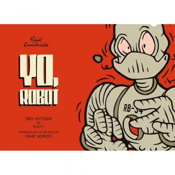 Yo robot - Raúl Cuadrado