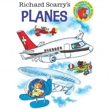 Richard Scarry's Planes Board Book
